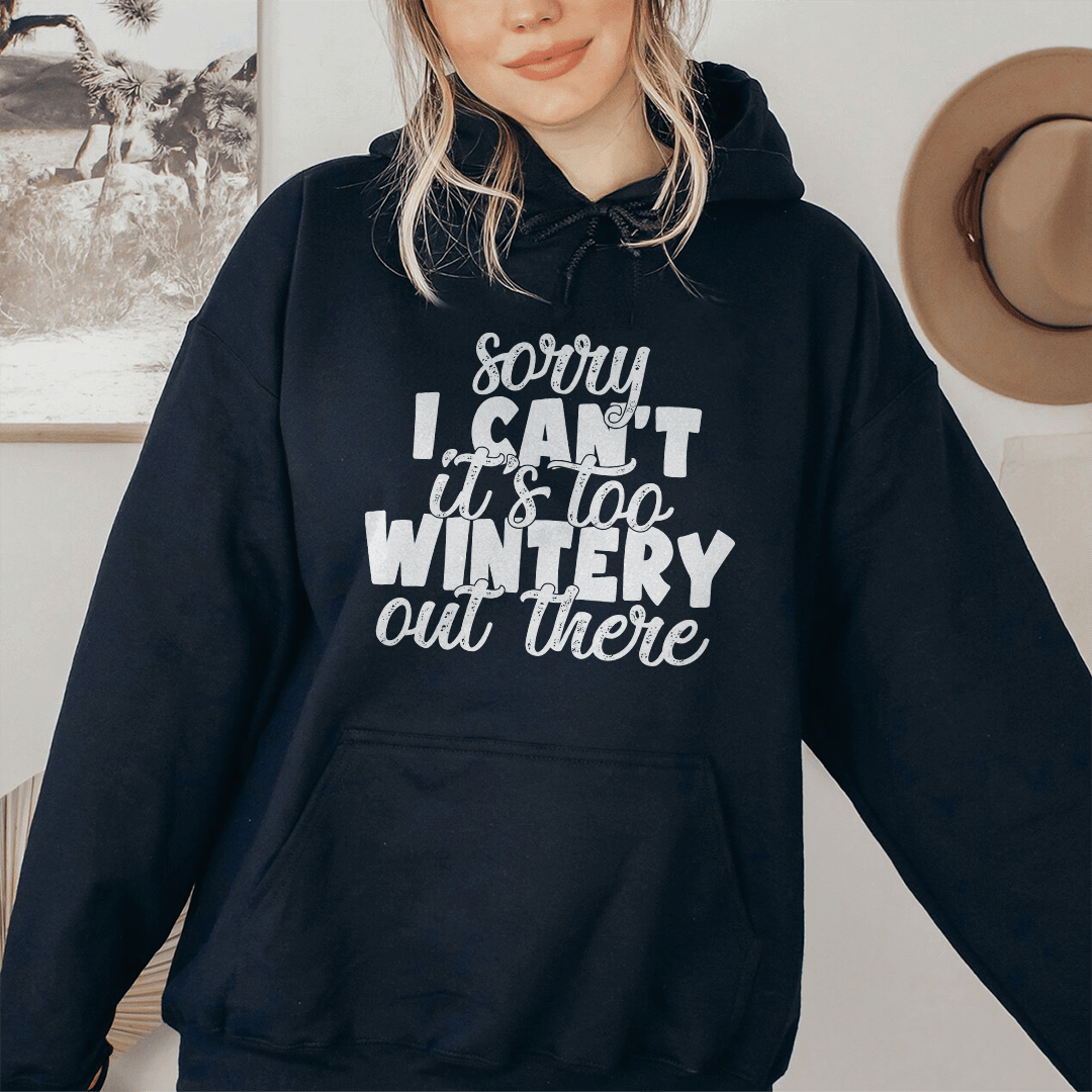 Tut mir leid, es ist zu winterlich da draußen – Unisex Hoodie