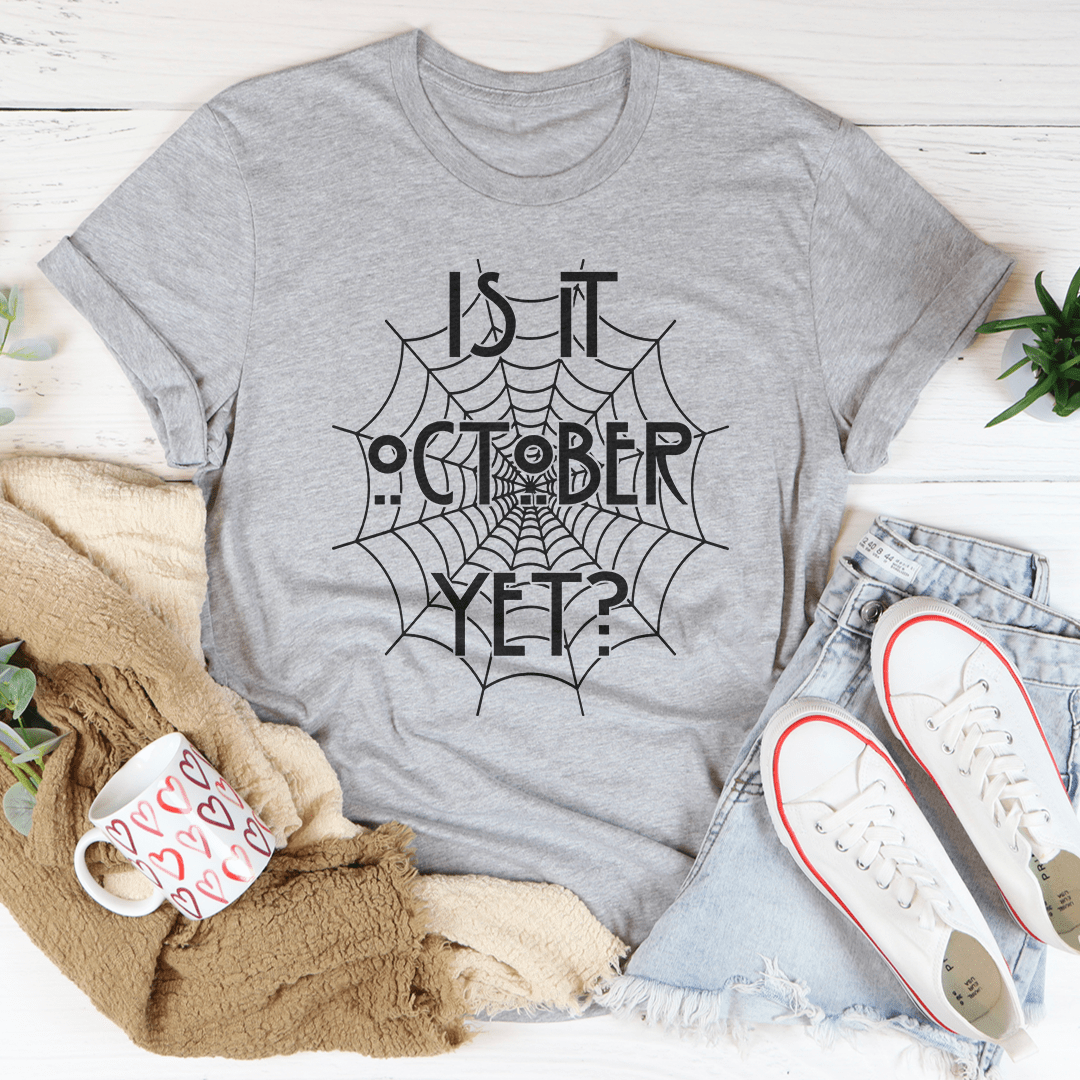 Ist es schon Oktober? – Unisex Halloween T-Shirt