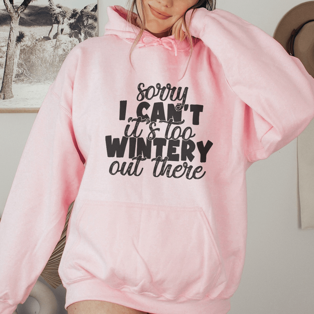 Tut mir leid, es ist zu winterlich da draußen – Unisex Hoodie